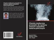 Couverture de Chemia medyczna prowadzi do syntezy nowych związków heterocyklicznych