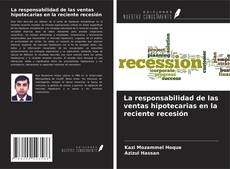 Capa do livro de La responsabilidad de las ventas hipotecarias en la reciente recesión 