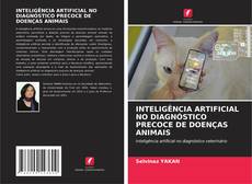 Copertina di INTELIGÊNCIA ARTIFICIAL NO DIAGNÓSTICO PRECOCE DE DOENÇAS ANIMAIS