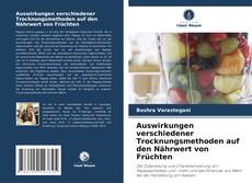 Couverture de Auswirkungen verschiedener Trocknungsmethoden auf den Nährwert von Früchten