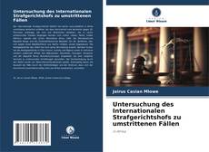 Copertina di Untersuchung des Internationalen Strafgerichtshofs zu umstrittenen Fällen