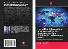Borítókép a  Marketing internacional uma perspetiva das feiras comerciais Publicação revisada por pares - hoz