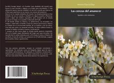 Bookcover of Las cerezas del amanecer