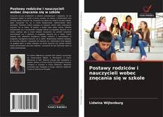 Copertina di Postawy rodziców i nauczycieli wobec znęcania się w szkole