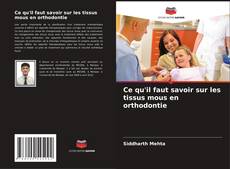 Buchcover von Ce qu'il faut savoir sur les tissus mous en orthodontie