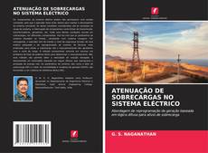 Buchcover von ATENUAÇÃO DE SOBRECARGAS NO SISTEMA ELÉCTRICO