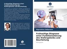 Frühzeitige Diagnose einer Funktionsstörung des Kiefergelenks und Beurteilung的封面
