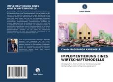 IMPLEMENTIERUNG EINES WIRTSCHAFTSMODELLS的封面