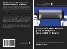 Buchcover von Calefacción solar térmica para un complejo residencial en Egipto