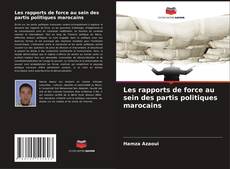 Capa do livro de Les rapports de force au sein des partis politiques marocains 