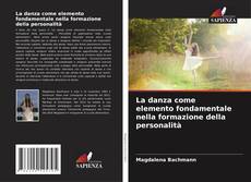 La danza come elemento fondamentale nella formazione della personalità的封面