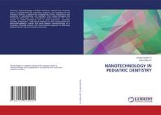 Borítókép a  NANOTECHNOLOGY IN PEDIATRIC DENTISTRY - hoz