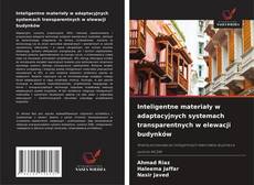 Buchcover von Inteligentne materiały w adaptacyjnych systemach transparentnych w elewacji budynków