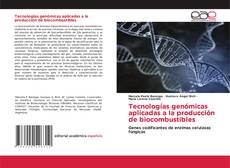 Portada del libro de Tecnologías genómicas aplicadas a la producción de biocombustibles