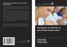 Portada del libro de Estrategias de Adhesión en Odontología Restauradora