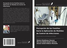 Buchcover von Percepción de las Familias hacia la Aplicación de Medidas de Control de Infecciones