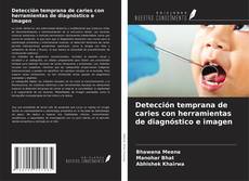 Copertina di Detección temprana de caries con herramientas de diagnóstico e imagen