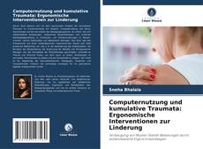 Computernutzung und kumulative Traumata: Ergonomische Interventionen zur Linderung的封面