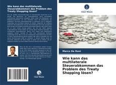 Copertina di Wie kann das multilaterale Steuerabkommen das Problem des Treaty Shopping lösen?