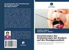Обложка Auswirkungen der Krebstherapie bei Kindern auf die Mundgesundheit