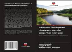 Couverture de Enquête sur le changement climatique et nouvelles perspectives théoriques: