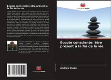 Écoute consciente: être présent à la fin de la vie的封面