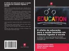 Capa do livro de O efeito da educação para a saúde baseada em módulos ligados à escola 