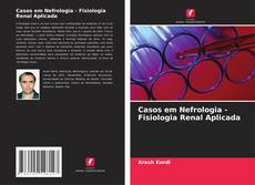 Buchcover von Casos em Nefrologia - Fisiologia Renal Aplicada