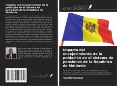 Copertina di Impacto del envejecimiento de la población en el sistema de pensiones de la República de Moldavia