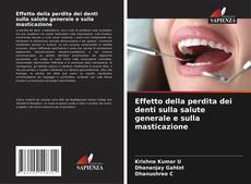 Couverture de Effetto della perdita dei denti sulla salute generale e sulla masticazione