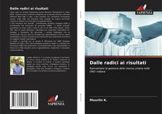 Bookcover of Dalle radici ai risultati