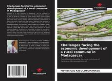 Bookcover of Challenges facing the economic development of a rural commune in Madagascar