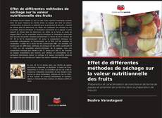 Borítókép a  Effet de différentes méthodes de séchage sur la valeur nutritionnelle des fruits - hoz