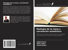 Copertina di Reología de la masa y correlación estadística