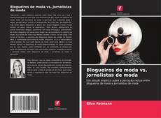 Borítókép a  Blogueiros de moda vs. jornalistas de moda - hoz
