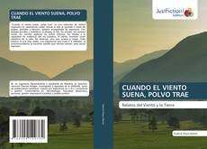 Couverture de CUANDO EL VIENTO SUENA, POLVO TRAE