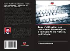 Buchcover von Taux d'utilisation des ressources électroniques à l'université de Mekelle, en Éthiopie