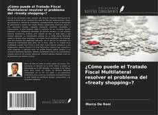 Обложка ¿Cómo puede el Tratado Fiscal Multilateral resolver el problema del «treaty shopping»?