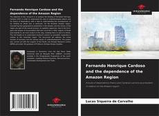 Portada del libro de Fernando Henrique Cardoso and the dependence of the Amazon Region