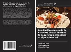 Portada del libro de Irradiación gamma de la carne de ovino: llevando la seguridad alimentaria al siguiente nivel