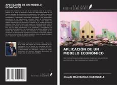 Bookcover of APLICACIÓN DE UN MODELO ECONÓMICO