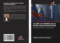 Couverture de LA DRC DI FRONTE ALLE SFIDE GEOSTRATEGICHE