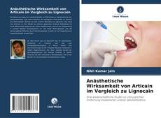 Couverture de Anästhetische Wirksamkeit von Articain im Vergleich zu Lignocain