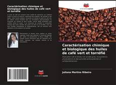 Обложка Caractérisation chimique et biologique des huiles de café vert et torréfié