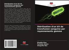 Bookcover of Stérilisation d'un kit de transfusion sanguine par rayonnements gamma
