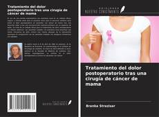 Couverture de Tratamiento del dolor postoperatorio tras una cirugía de cáncer de mama
