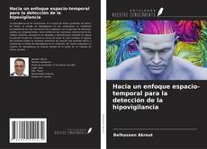 Portada del libro de Hacia un enfoque espacio-temporal para la detección de la hipovigilancia