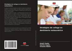 Обложка Stratégies de collage en dentisterie restauratrice