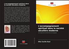 Borítókép a  L'accompagnement spirituel dans la société séculière moderne - hoz