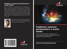 Borítókép a  Pubbliche relazioni parlamentari e social media - hoz